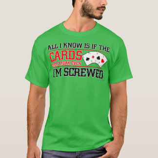Camiseta Se As Cartões Quebrarem Até Eu Estraguei Poker Tex