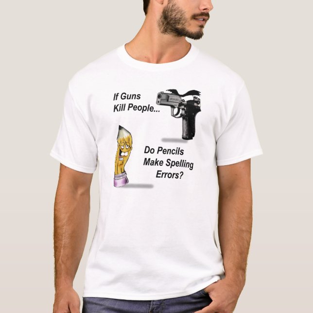 Camiseta Se as pessoas do matar das armas fazem os lápis (Frente)