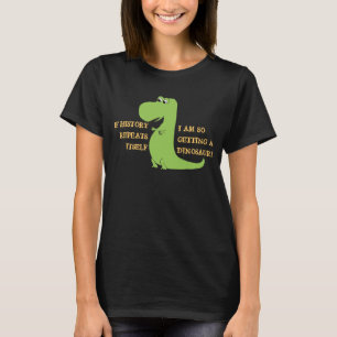 Camiseta Se as repetições da história, mim estão obtend