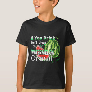 Camiseta Se Beber Não Conduza Faça O Crawl De Melancia Fu