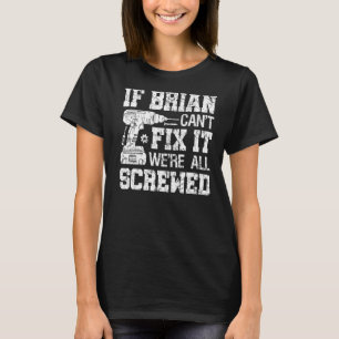 Camiseta Se Brian Não Consegue Consertar Estamos Todos Ferr