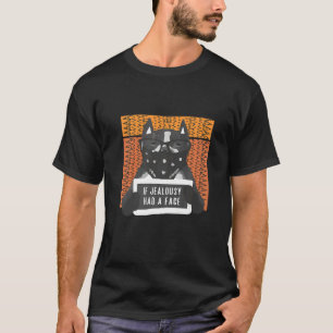 Camiseta Se Ciúme Tivesse Um Cachorro De Rosto