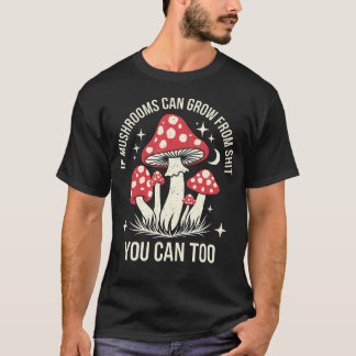 Camiseta Se Cogumelo Pode Crescer A Partir De Você Também P