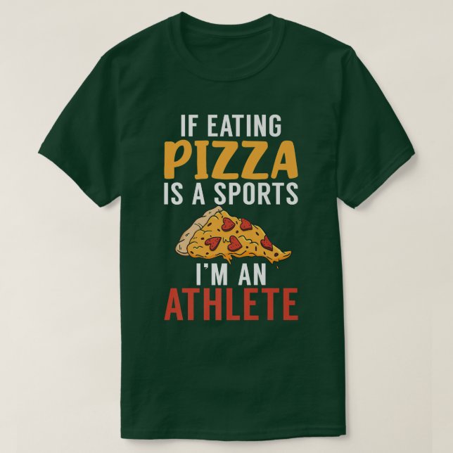 Camiseta se comer Pizza é Esportes, é atleta Pizzalov (Frente do Design)
