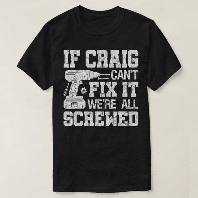 Camiseta Se Craig Cant Corrigir, Foi Engraçado. (Frente do Design)