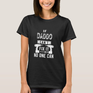 Camiseta Se Daddo não consegue consertá-lo, ninguém pode vo