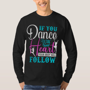 Camiseta Se Dançar Com O Coração