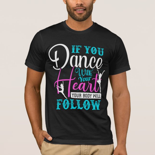 Camiseta Se Dançar Com O Coração (Frente)
