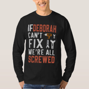 Camiseta Se Deborah não consegue consertá-lo, estamos todos