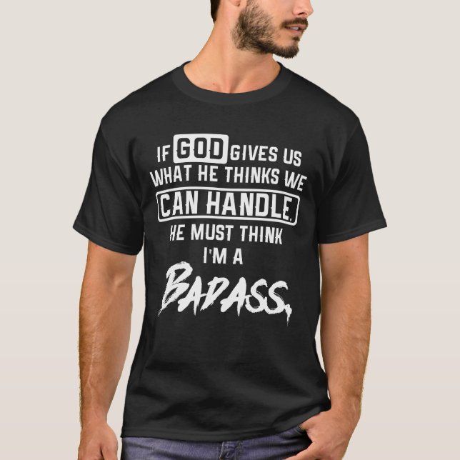 Camiseta Se Deus Nos Dar O Que Ele Acha Que Podemos Lidar (Frente)