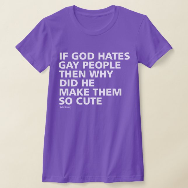 Camiseta Se Deus Odeia Pessoas Gay Por Que Tão Bonitos LGBT (Postura )