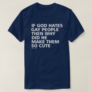 Camiseta Se Deus Odeia Pessoas Gay Por Que Tão Bonitos PFLA