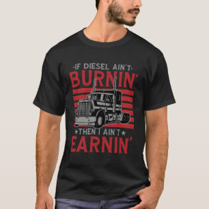 Camiseta Se Diesel Não Queimar Então Não Ganho Caminhão