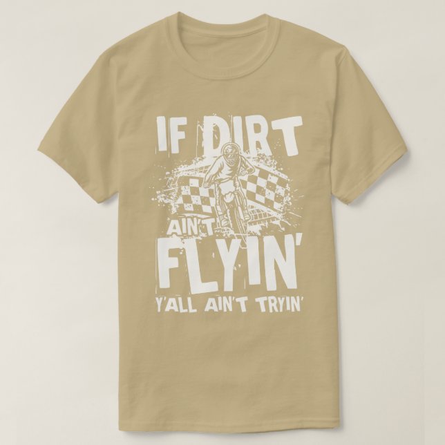 Camiseta Se Dirt Aint Flyin (Frente do Design)