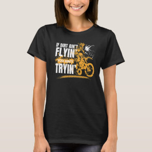 Camiseta Se Dirt Aint voar você, é uma prova de moto
