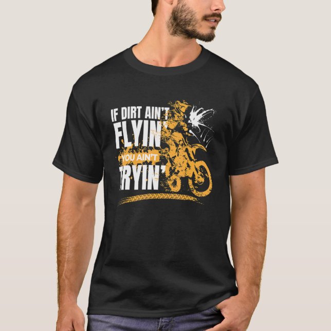 Camiseta Se Dirt Aint voar você, é uma prova de moto (Frente)