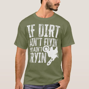Camiseta Se Dirt Aint Voin You Aint Tryin Fun Motocross