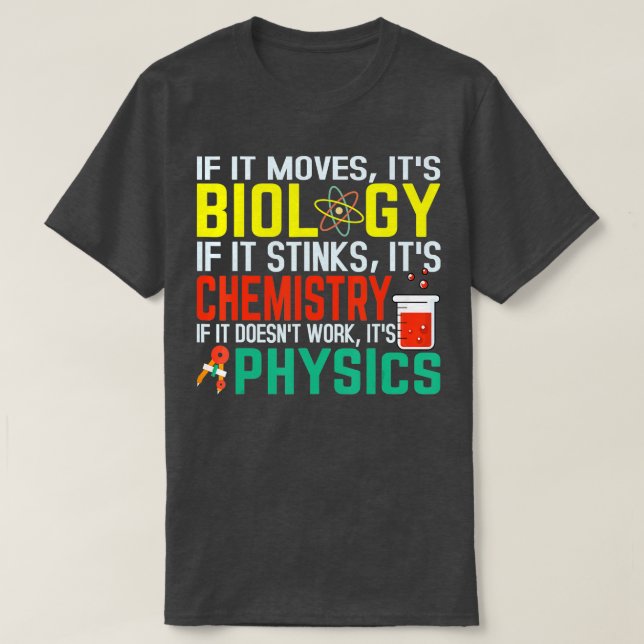 Camiseta Se Ele Move Sua Biologia Cheira A Química Engraçad (Frente do Design)