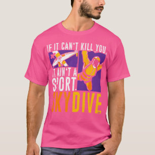 Camiseta Se Ele Não Pode Te Matar, Não É O Esporte Paraqued