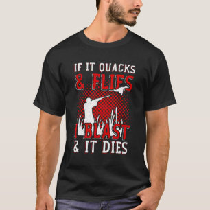 Camiseta Se Ele Quiser Voar Eu Explodo Ele Morre Caça Pato