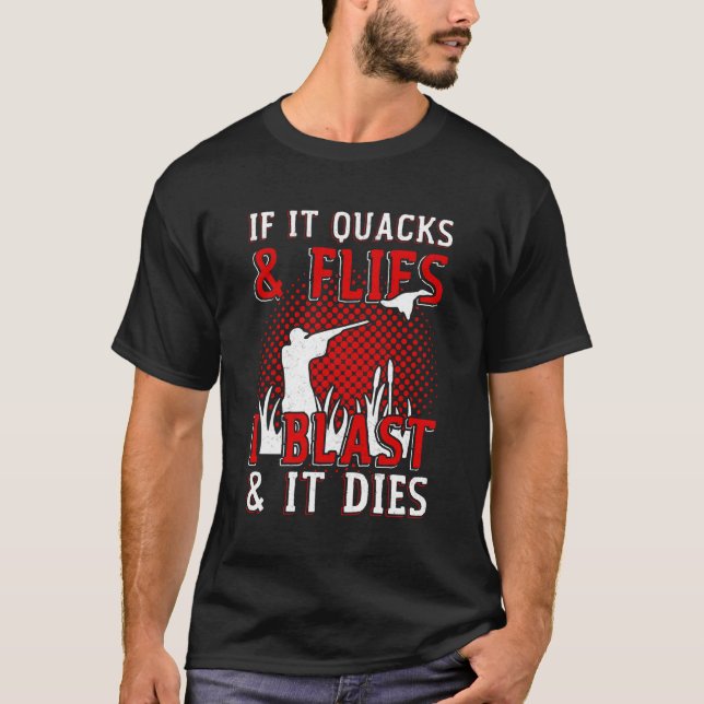 Camiseta Se Ele Quiser Voar Eu Explodo Ele Morre Caça Pato (Frente)