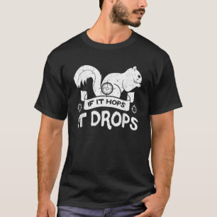 Camiseta Se Ele Salto, Ele Cai O Coelho De Esquilos De Rifl