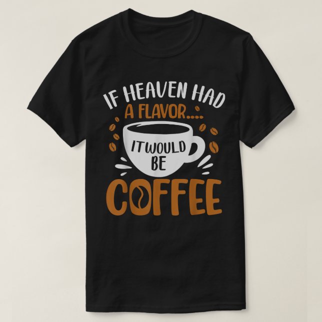 Camiseta Se Ele Tivesse Um Flavor Seria Café (Frente do Design)