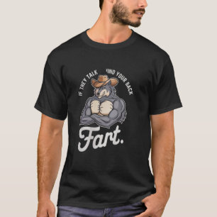 Camiseta Se Eles Falam Atrás Das Suas Costas Fart memes eng