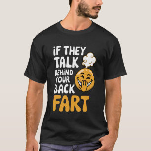 Camiseta Se Eles Falarem Atrás Das Suas Costas Peide Engraç