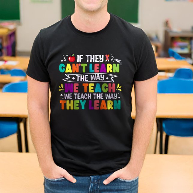 Camiseta Se eles não aprenderem como ensinamos professores  (Criador carregado)