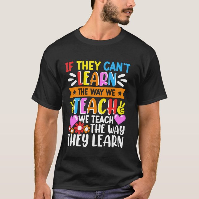 Camiseta Se Eles Não Conseguem Aprender Do Modo Como Nós En (Frente)