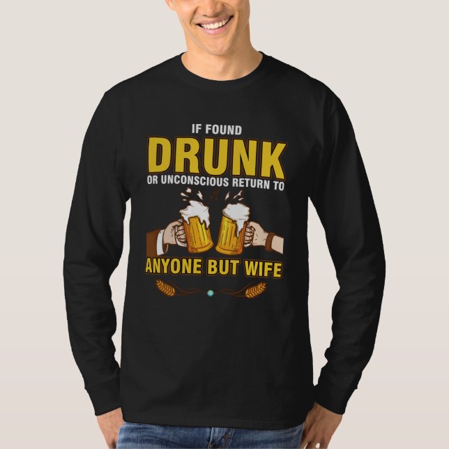 Camiseta Se Encontrado Embriagado Devolver a Qualquer Um Ex (Frente)