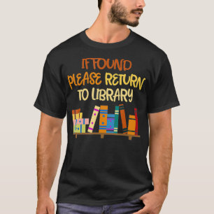 Camiseta Se Encontrado, Retorne à Biblioteca para Livro de