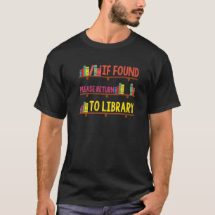 Camiseta Se Encontrado, Retorne À Biblioteca Para O Livro D