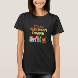 Camiseta Se Encontrado, Retorne À Biblioteca Para O Livro D