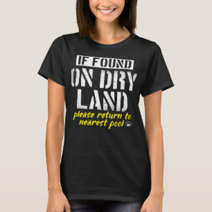 Camiseta Se Encontrar Terra Seca Voltando À Nadação Engraça