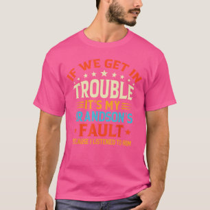 Camiseta Se Entrarmos em Problema é Culpa do Meu Neto Camis