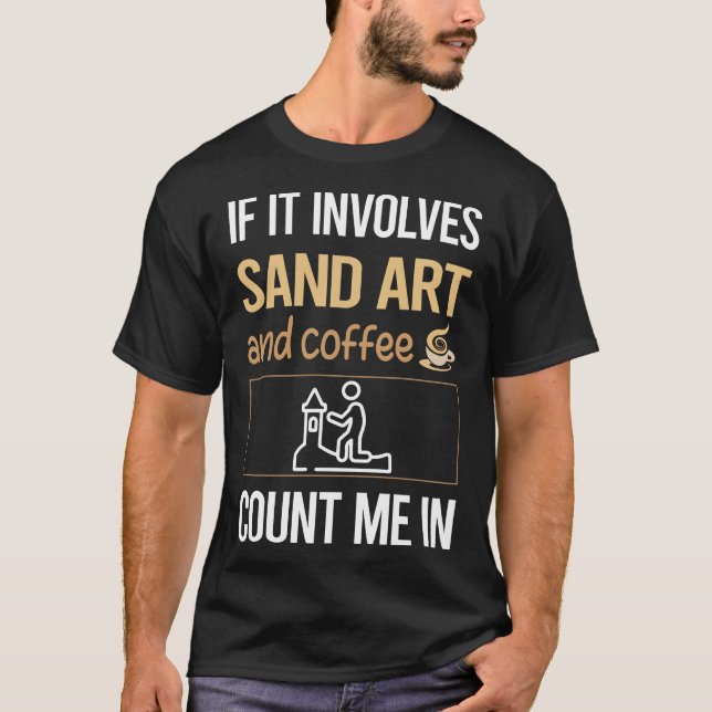 Camiseta Se Envolve Arte em Areia com Café (Frente)