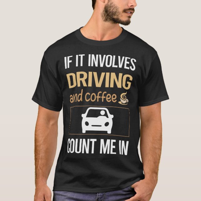 Camiseta Se Envolve Café Conduzindo Motorista (Frente)