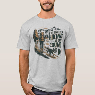 Camiseta Se envolve caminhar e cachorros, conte comigo