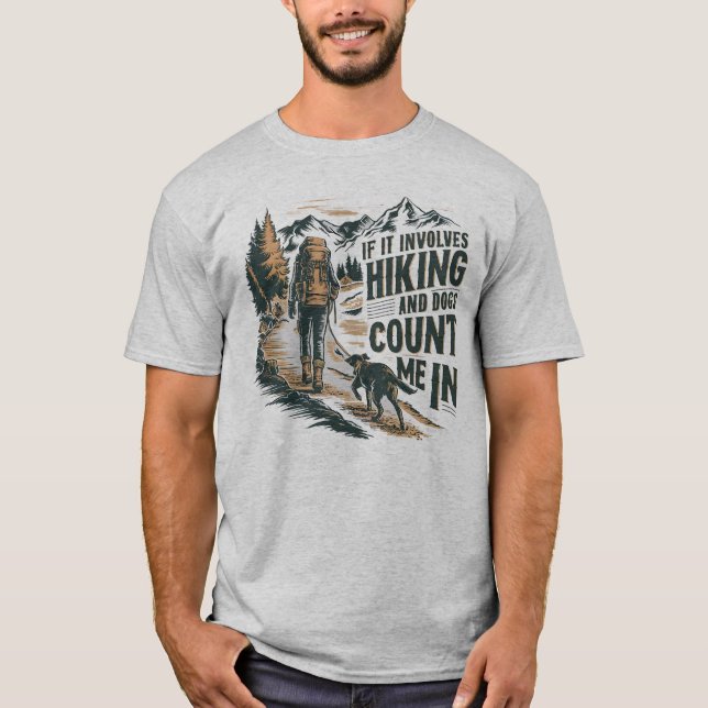 Camiseta Se envolve caminhar e cachorros, conte comigo (Frente)