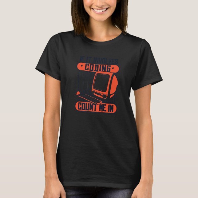 Camiseta Se Envolve Codificação Conte Comigo Coder Software (Frente)
