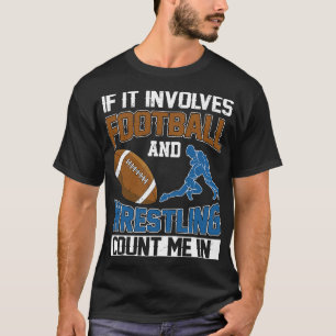 Camiseta Se Envolve Futebol Americano E Luta Livre, Conte C