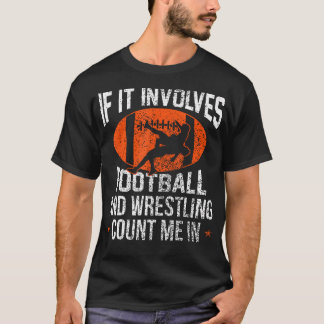 Camiseta Se Envolve Futebol Americano E Luta Livre, Conte C