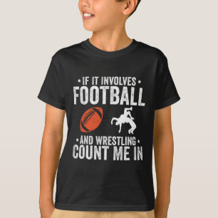 Camiseta Se Envolve Futebol Americano e Luta Livre, Me Incl