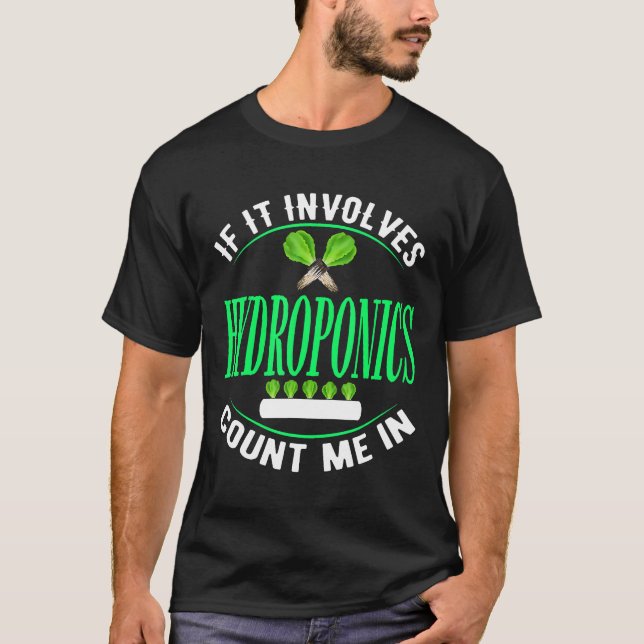 Camiseta Se Envolve Hidroponia Jardim de Jardim Interno (Frente)