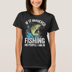 Camiseta Se Envolve Pesca & Sem Pessoas Eu Estou Em Pescado