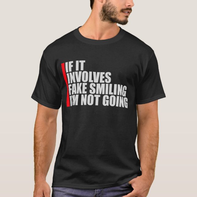 Camiseta Se Envolve Sorrir Falso, Não Vou Introver (Frente)