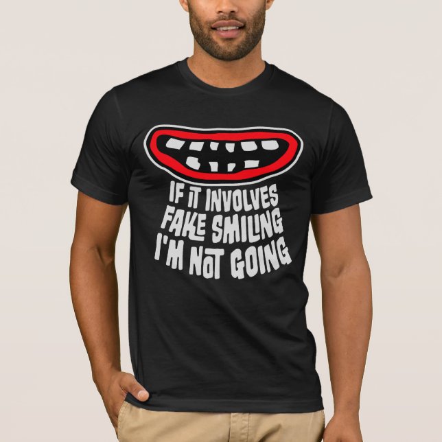 Camiseta Se Envolve Sorrir Falso, Não Vou Introvertido (Frente)