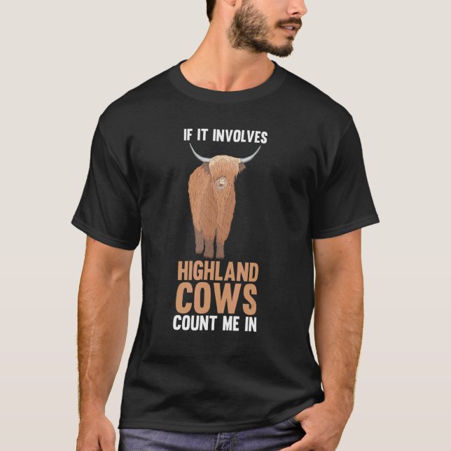 Camiseta Se Envolve Vacas das Terras Altas, Eu Estou Dentro (Frente)